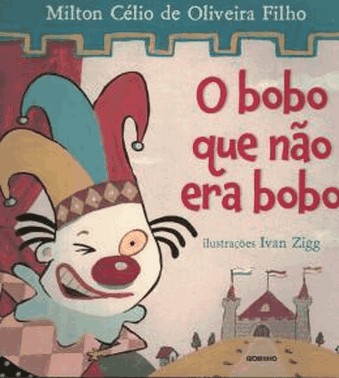 Bobo Que Nao Era Bobo, O