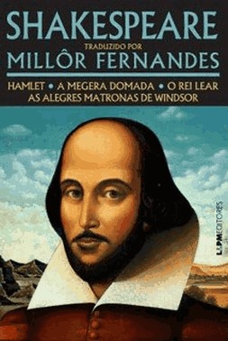 Shakespeare Traduzido Por Millor Fernandes - Hamlet A Megera Domada