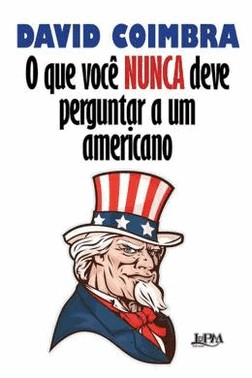 O Que Voce Nunca Deve Perguntar A Um Americano