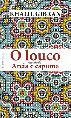 Louco Seguido De Areia E Espuma, O