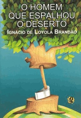 Homem Que Espalhou O Deserto, O