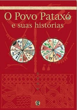 Povo Pataxo E Suas Historias, O