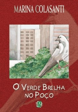 Verde Brilha No Poco, O