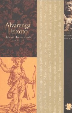 Melhores Poemas De Alvarenga Peixoto, Os