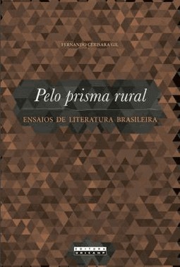 Pelo Prisma Rural: Ensaios De Literatura Brasileira