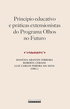Principio Educativo E Praticas Extensionistas Do Programa Olhos No Futuro