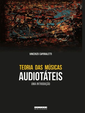 Teoria Das Músicas Audiotáteis - Uma Introdução