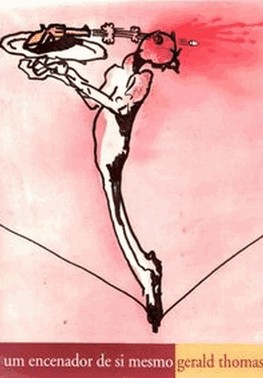 Um Encenador De Si Mesmo: Gerald Thomas