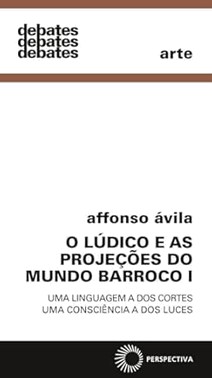 O Ludico E As Projecoes Do Mundo Barroco I