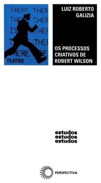O Processos Criativos De Robert Wilson