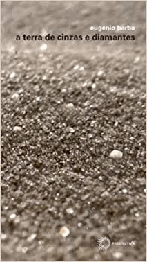 A Terra De Cinzas E Diamantes