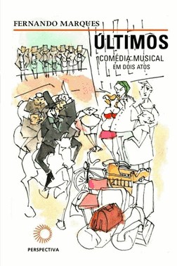 Ultimos: Comedia Musical Em Dois Atos