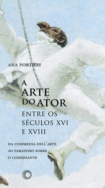 Arte Do Ator Entre Os Seculos Xvi E Xviii