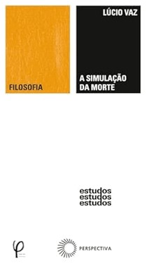 A Simulacao Da Morte: Versao E Aversao Em Montaigne