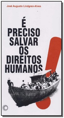 E Preciso Salvar Os Direitos Humanos
