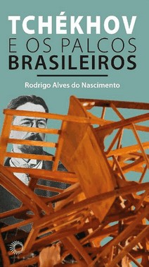Tchekhov E Os Palcos Brasileiros
