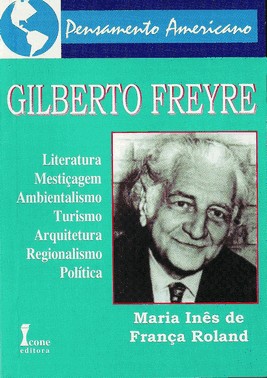 Gilberto Freyre: Literatura, Mestiçagem