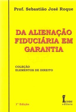 Alienacao Fiduciaria Em Garantia - 01Ed/10