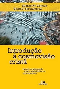 Introducao a Cosmovisao Crista