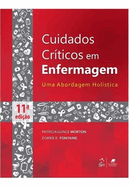 Cuidados Criticos Em Enfermagem - Uma Abordagem Holistica - 11 Ed