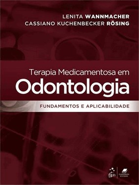 Terapia Medicamentosa Em Odontologia - Fundamentos E Aplicabilidade