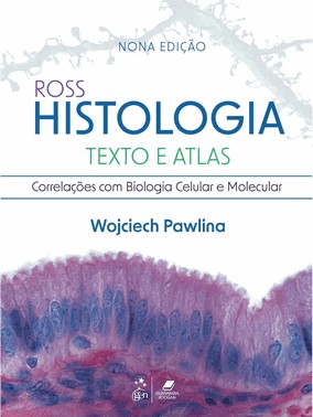 Ross Histologia - Texto E Atlas - Correlacoes Com Biologia Celular E Molecular - 09Ed/25