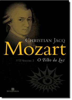Mozart: O Filho Da Luz (Vol. 2) Mozart: O Filho Da Luz (Vol. 2)