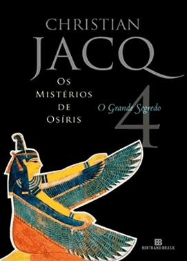 O Grande Segredo (Vol. 4 Os Mistérios De Osíris)