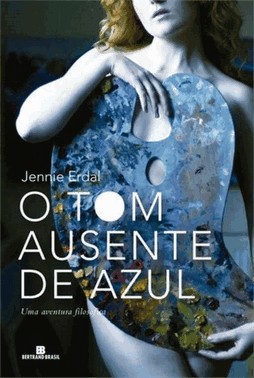 O Tom Ausente De Azul - Uma Aventura Filosofica