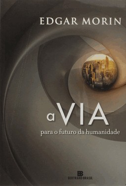 A Via - Para O Futuro Da Humanidade