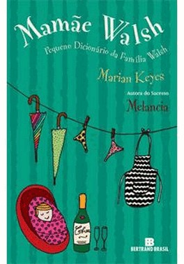 Mamae Walsh - Pequeno Dicionario Da Familia Walsh