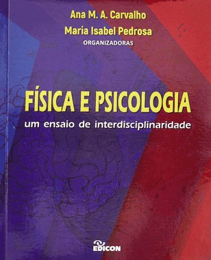 Física E Psicologia: Um Ensaio De Interdisciplinaridade