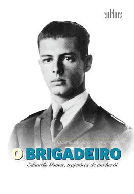 O Brigadeiro Eduardo Gomes