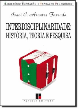 Interdisciplinaridade - Historia, Teoria E Pesquisa