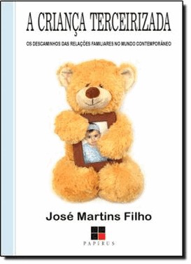 Crianca Terceirizada, A