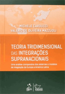 Teoria Tridimensional Das Integracoes Supranacionais - 1 Edicao 2014