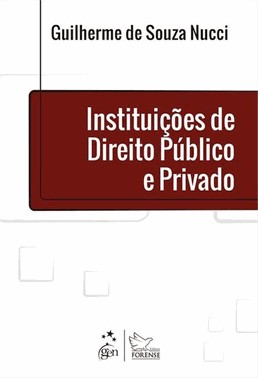 Instituicoes De Direito Publico E Privado - 1 Edicao 2019