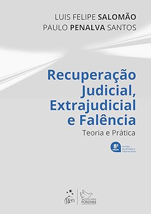 Recuperacao Judicial, Extrajudicial E Falencia - Teoria E Pratica - 8 Ed 2024