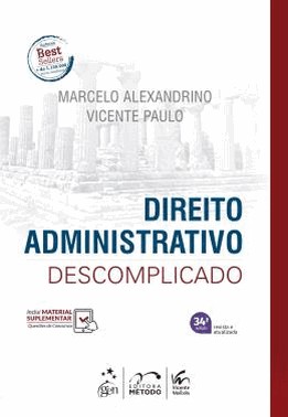 Direito Administrativo Descomplicado - 34ª Edicao 2025