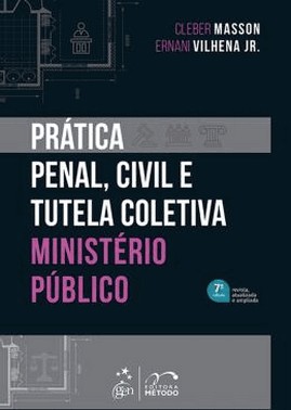 Pratica Penal, Civil E Tutela Coletiva - Ministerio Publico - 7 Edicao 2025