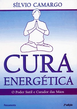 Cura Energética - O Poder Sutil E Curador Das Mãos