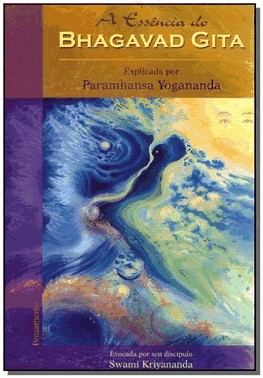 A Essencia Do Bhagavad Gita