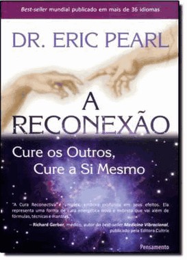 A Reconexao - Cure Os Outros, Cure A Si Mesmo