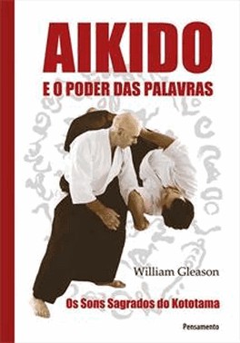 Aikido E O Poder Das Palavras