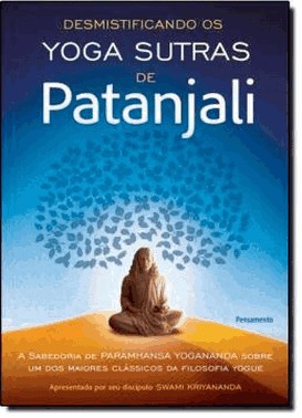 Desmistificando Os Yoga Sutras De Patanjali