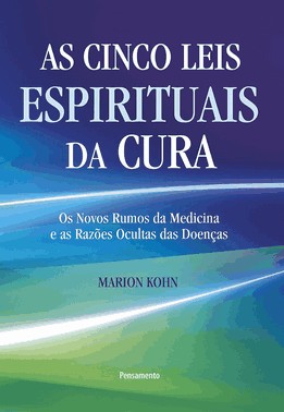 As Cinco Leis Espirituais Da Cura