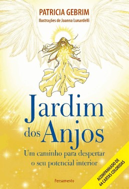Jardim Dos Anjos - Um Caminho Para Despertar O Seu Potencial Interior