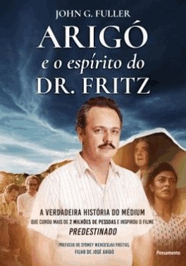 Arigo E O Espirito Do Dr. Fritz
