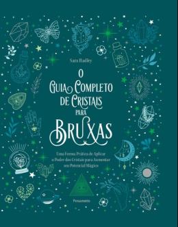 O Guia Completo De Cristais Para Bruxas