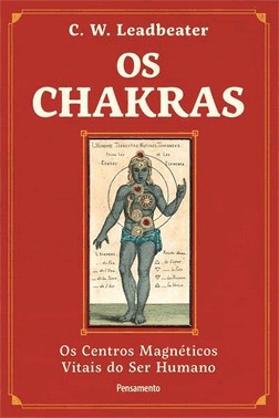 Os Chakras - Os Centros Magneticos Vitais Do Ser Humano
